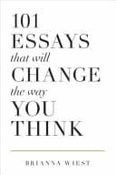 101 Essays That Will Change the Way You Think book cover