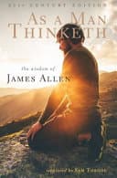 As a Man Thinketh: 21st Century Edition book cover